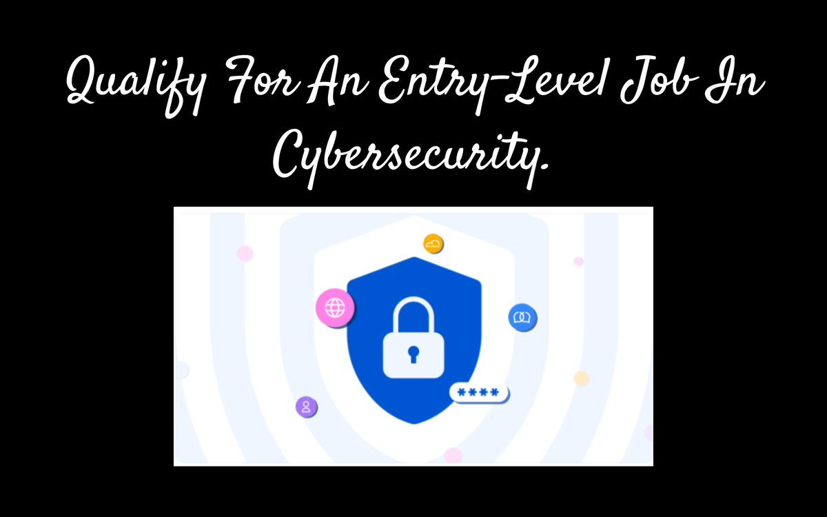 Qualify For An Entry-Level Job In Cybersecurity Using Coursera.