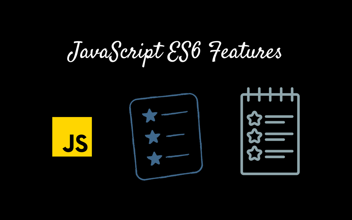 JavaScript ES6 Features
