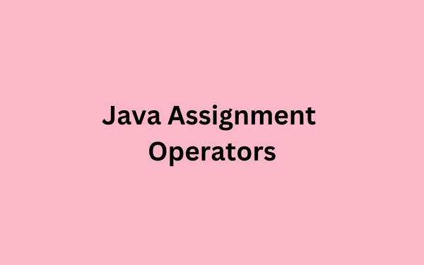 Java Assignment Operators