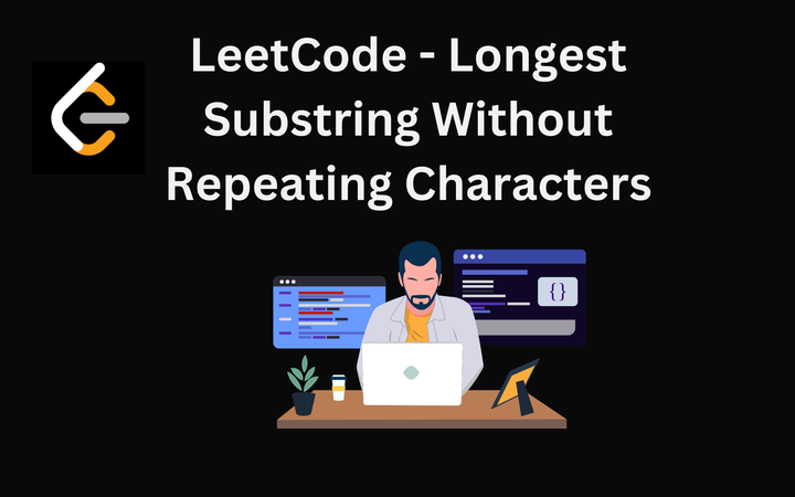 Java Program for Longest Substring Without Repeating Characters Solution - LeetCode